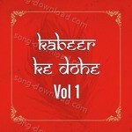 Kabeer Ke Dohe, Vol. 1 - Bhavya Pandit Song Download